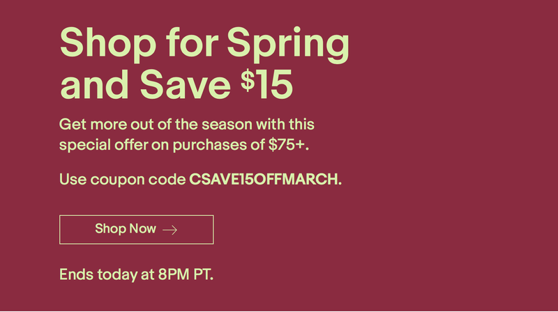 $15 off $75 purchases, promo code CSAVE15OFFMARCH